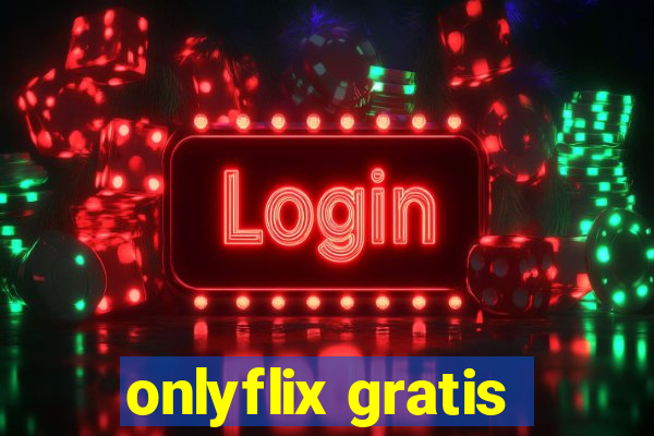 onlyflix gratis